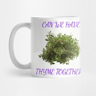 Can We Have Time Together? Mug